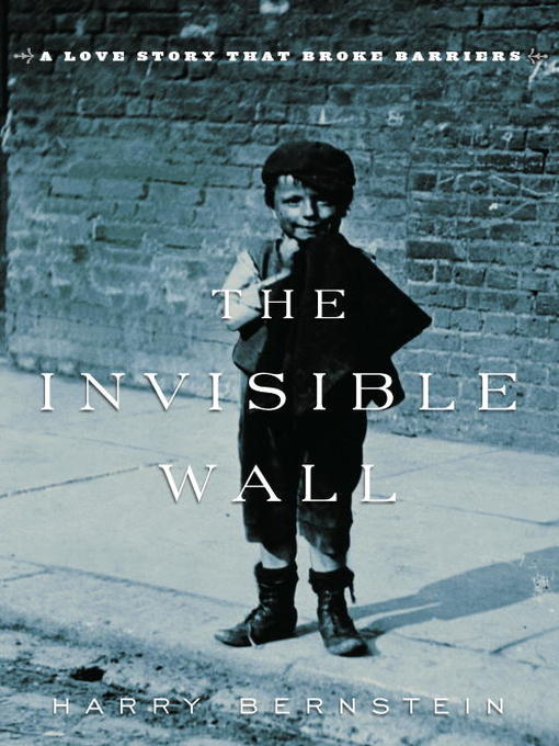 Title details for The Invisible Wall by Harry Bernstein - Wait list